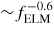 \smash{{\sim}f_{\rm ELM}^{-0.6}} 